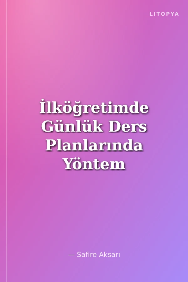 İlköğretimde Günlük Ders Planlarında Yöntem Olarak Drama Önerileri
