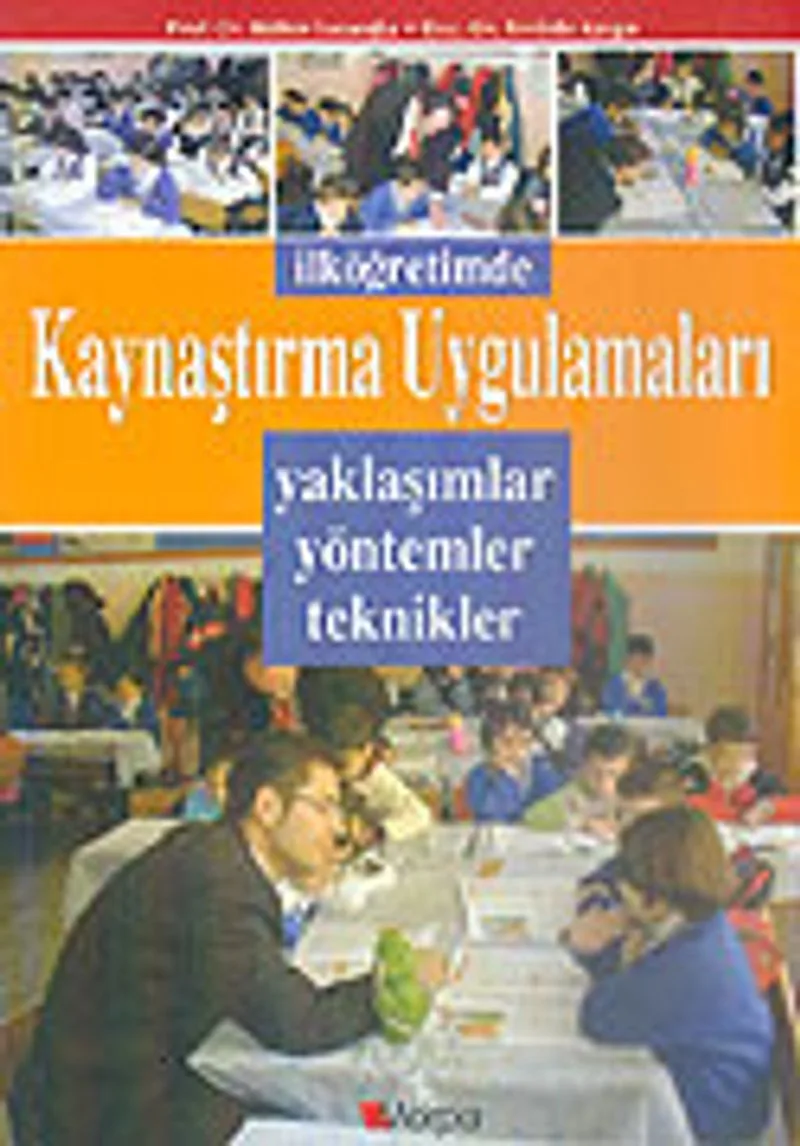 İlköğretimde Kaynaştırma Uygulamaları /Yaklaşımlar Yöntemler Teknikler