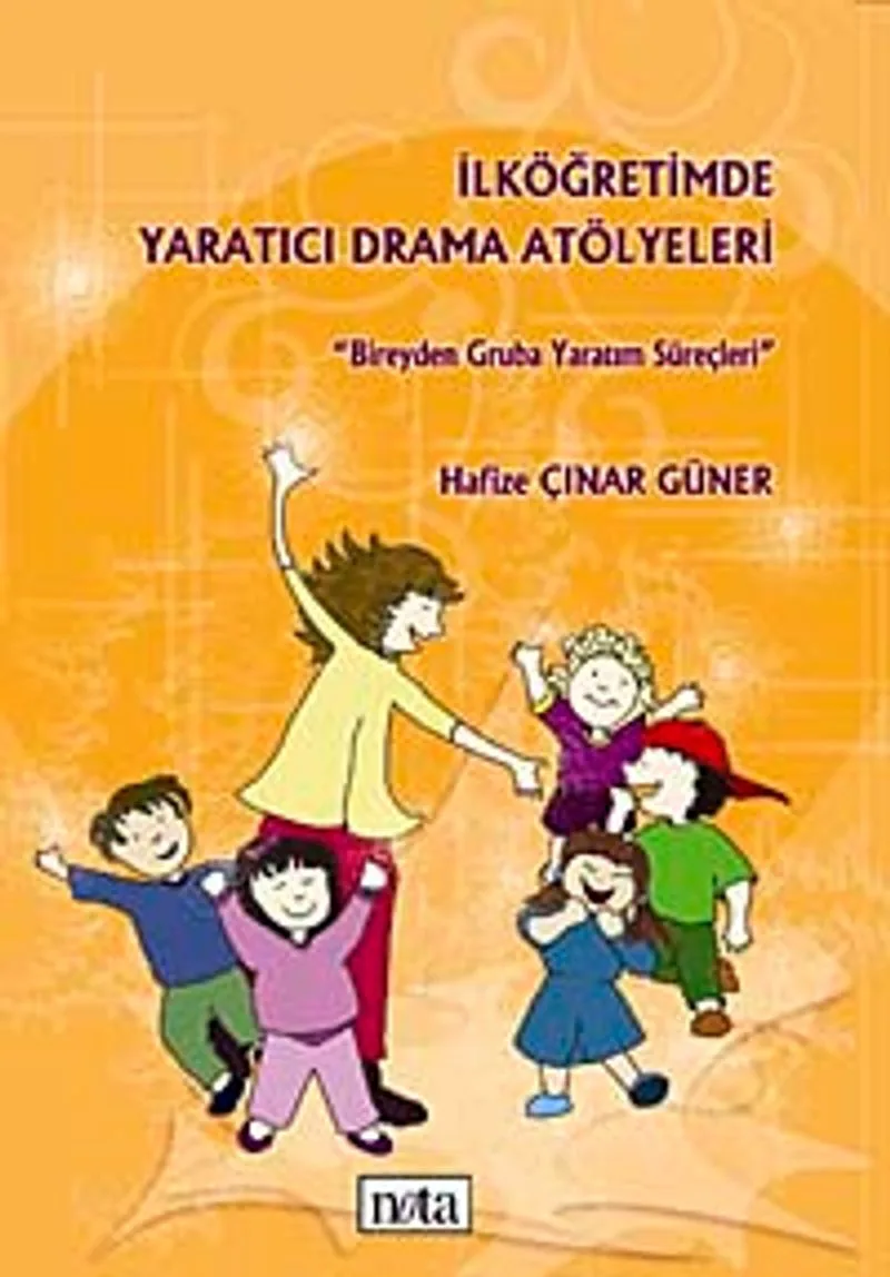 İlköğretimde Yaratıcı Drama Atölyeleri