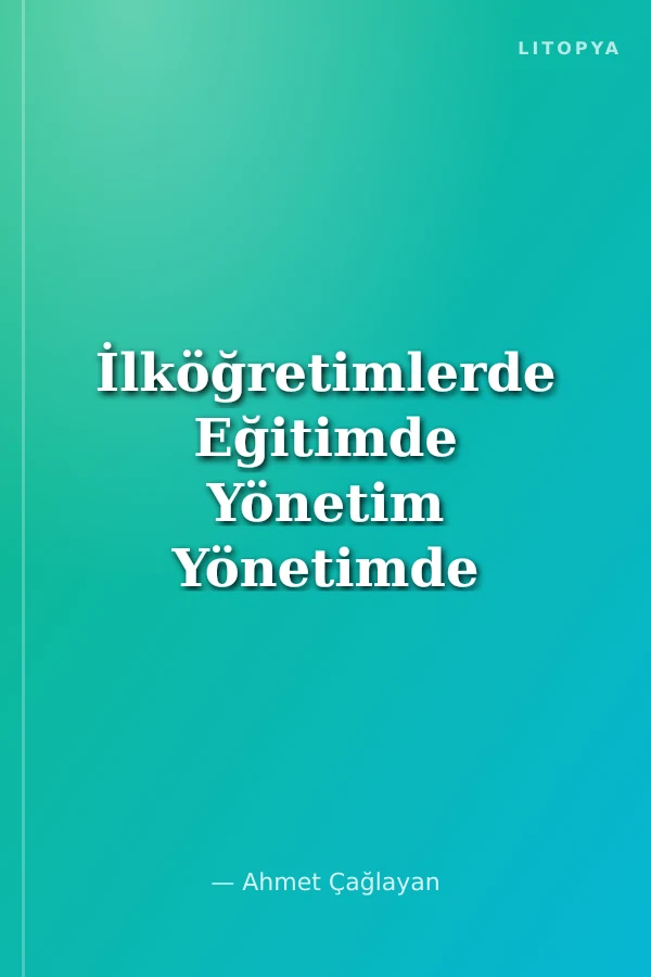 İlköğretimlerde Eğitimde Yönetim Yönetimde Kalite
