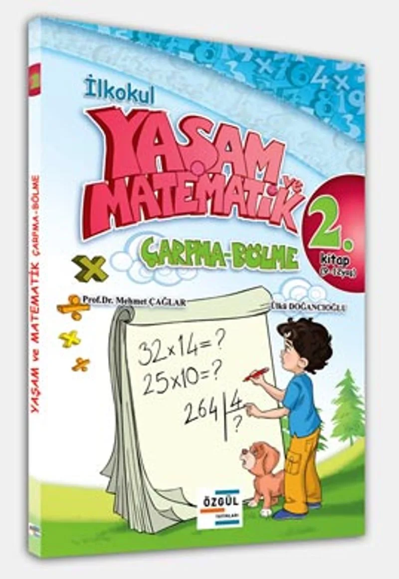 İlkokul Yaşam ve Matematik Çarpma - Bölme 2. Kitap (9-12 Yaş)