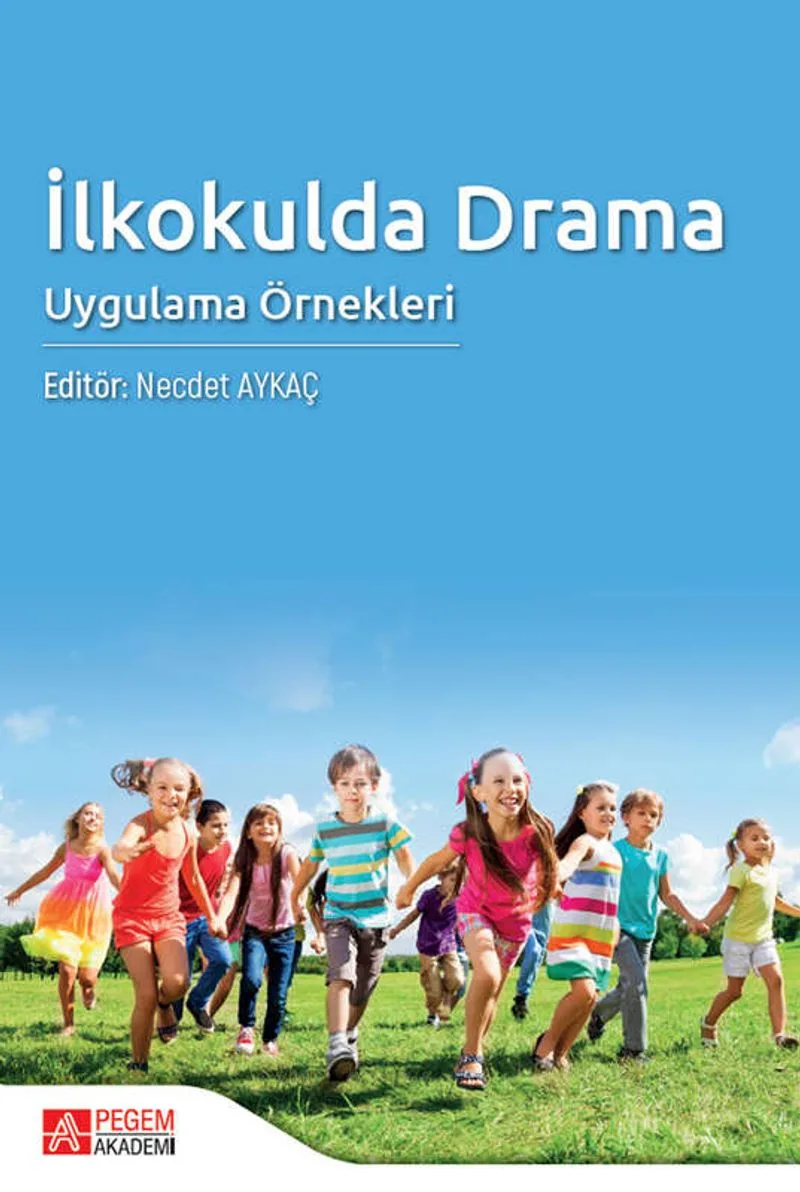 İlkokulda Drama: Uygulama Örnekleri