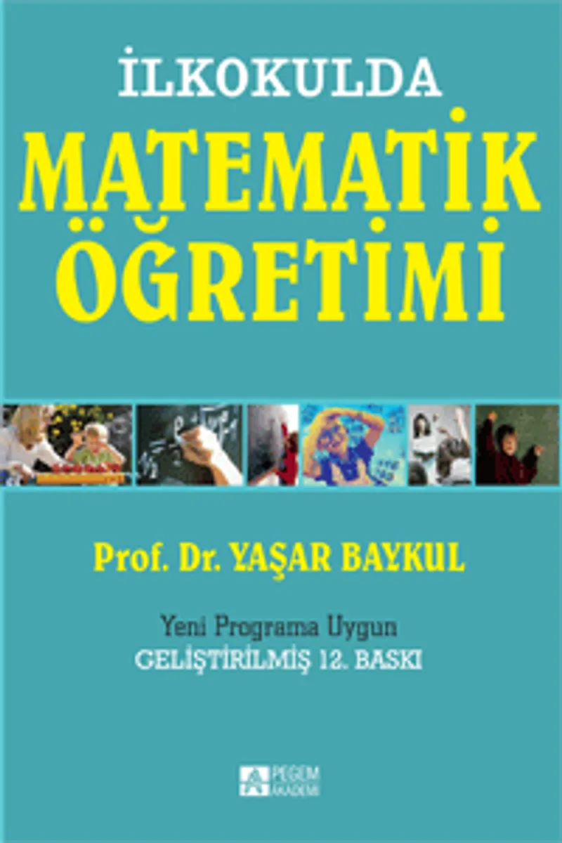 İlkokulda Matematik Öğretimi (1-4.Sınıflar)-Yeni Programa Uygun