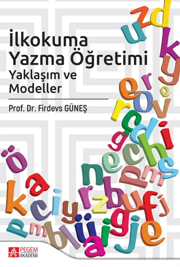 İlkokuma Yazma Öğretimi Yaklaşımlar ve Modeller