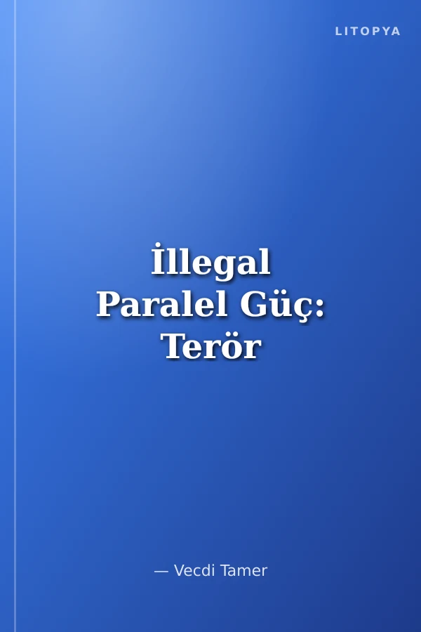 İllegal Paralel Güç: Terör