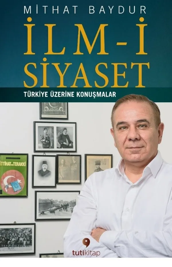 İlm-i Siyaset Türkiye Üzerine Konuşmalar
