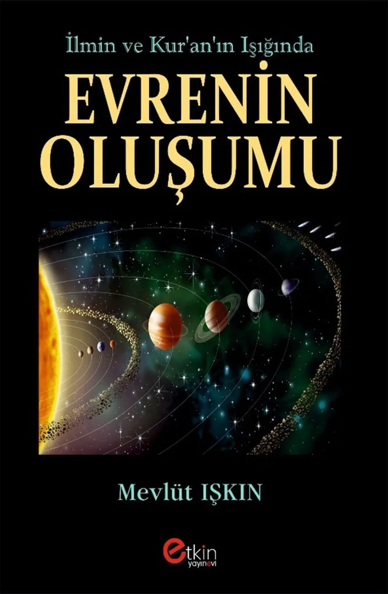 İlmin ve Kur'an'ın Işığında Evrenin Oluşumu