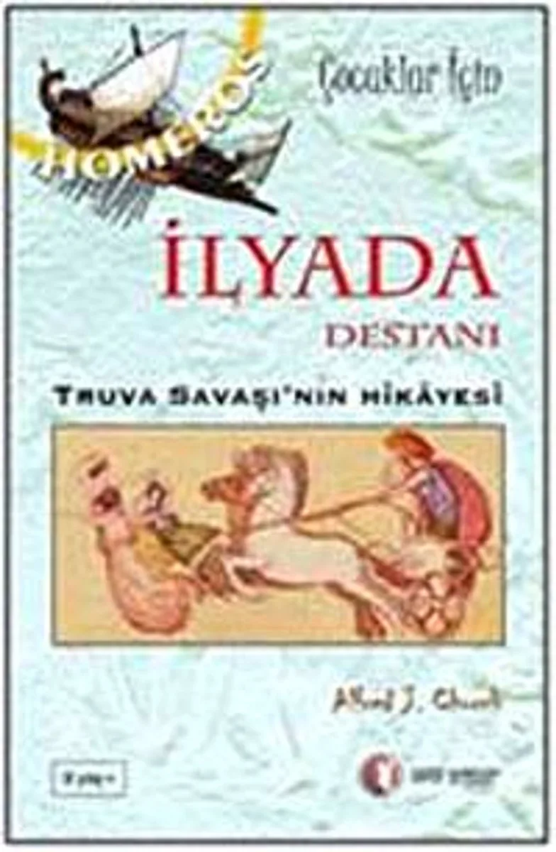 İlyada Destanı Truva Savaşı'nın Hikayesi