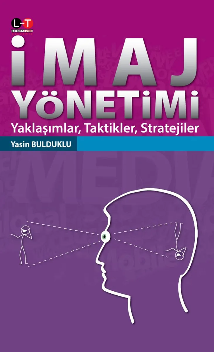 İmaj Yönetimi Yaklaşımlar, Taktikler, Stratejiler