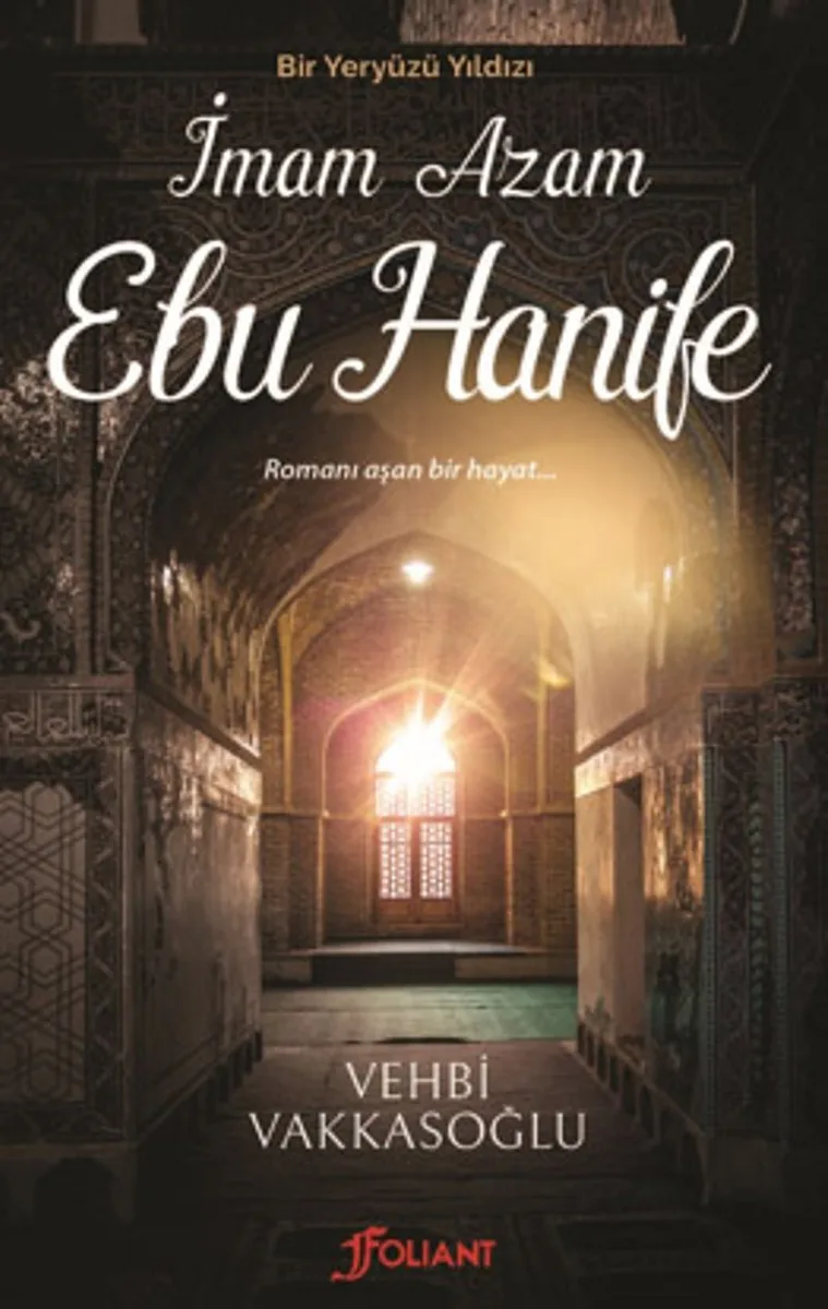 İmam Azam Ebu HanifeBir Yeryüzü Yıldızı