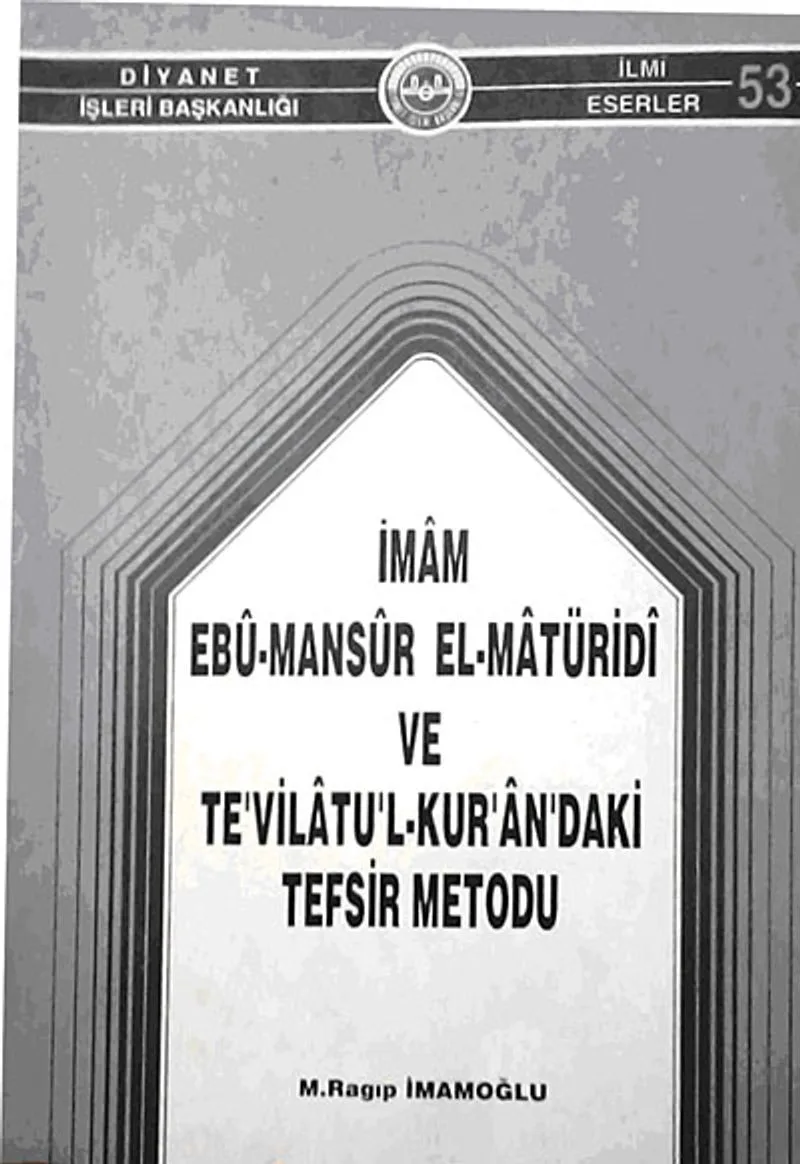 İmam Ebu-Mansur El-Matüridi ve Te'vilatu'l-Kur'an'daki Tefsir Metodu (1-D-29)