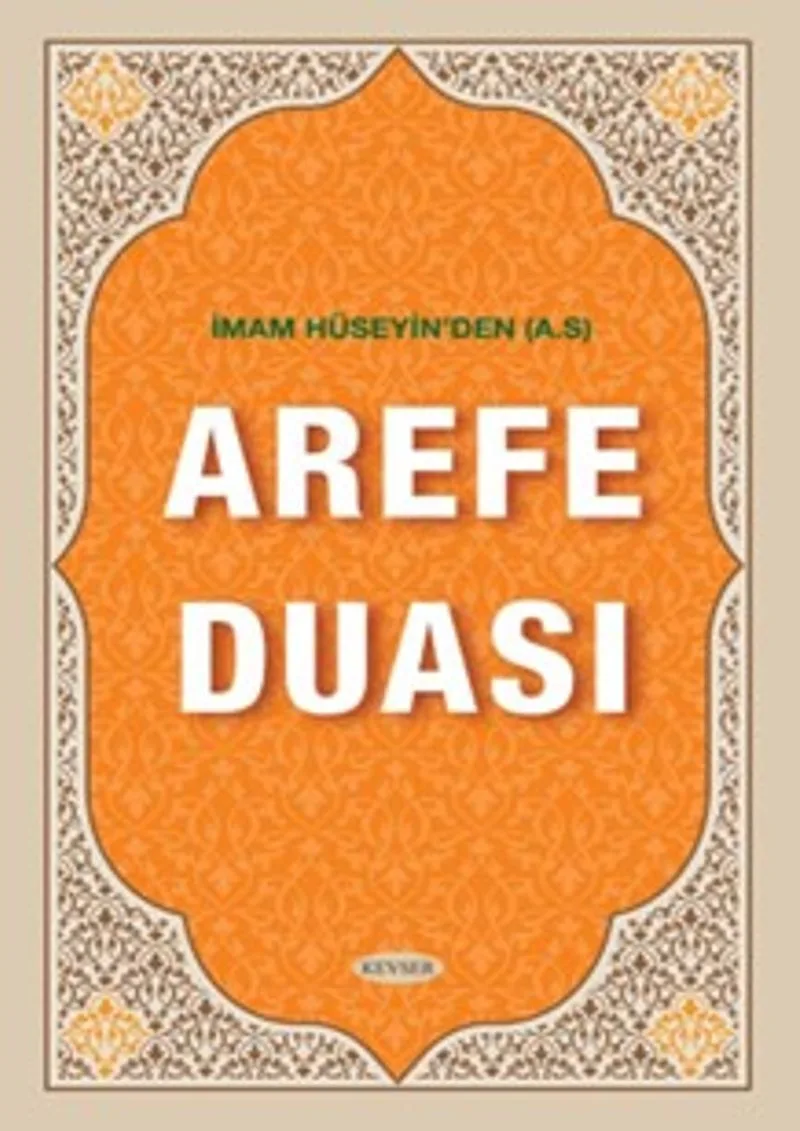 İmam Hüseyin'den (A.S) Arefe Duası