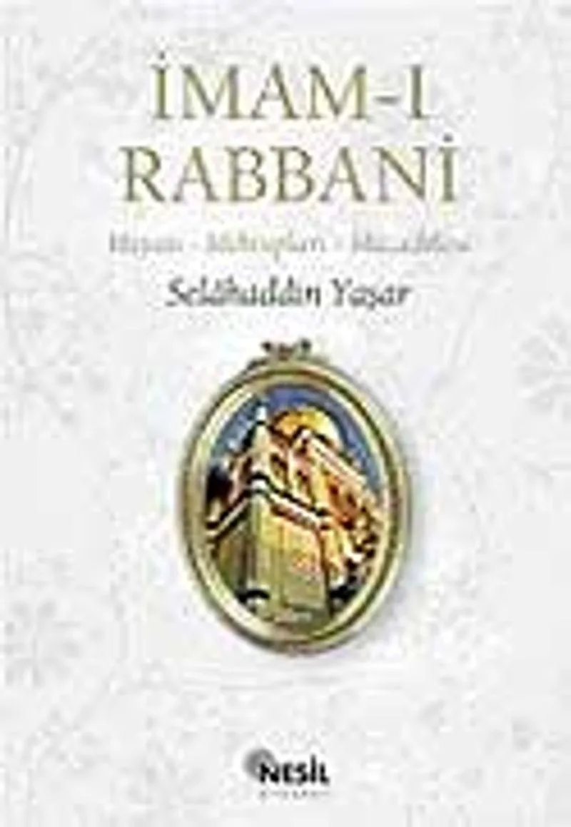 İmam-ı Rabbani Hayatı-Mektupları - Mücadelesi