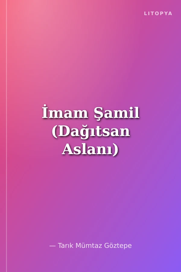 İmam Şamil (Dağıtsan Aslanı)