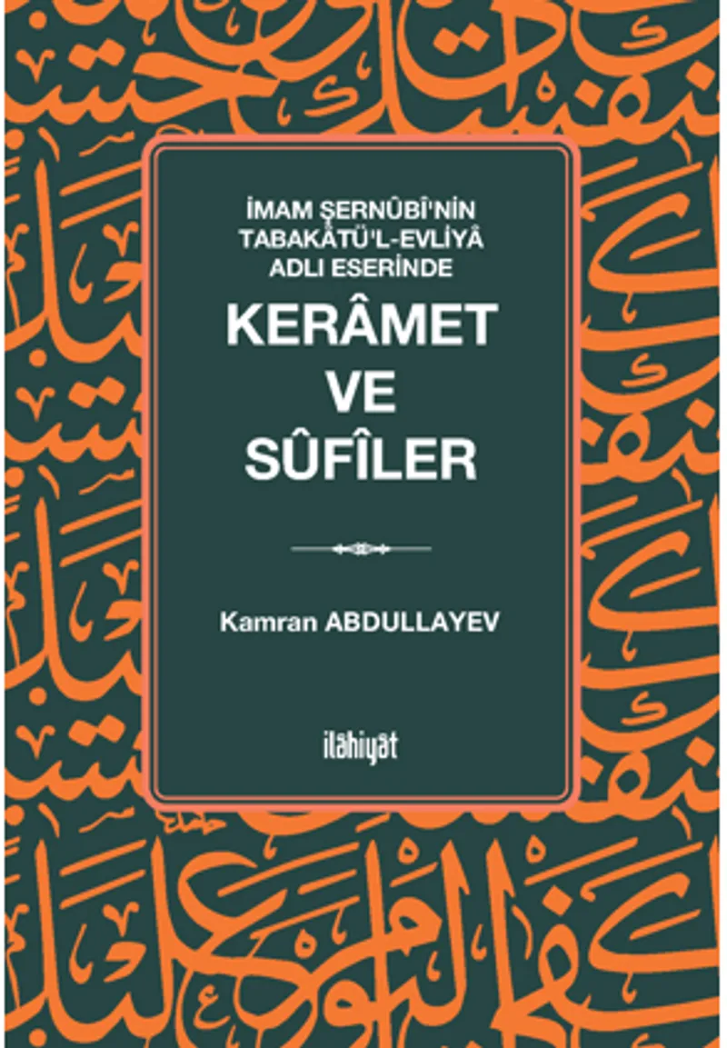 İmam Şern&ucirc;b&icirc;ʼnin Tabakatüʼl-Evliya Adlı Eserinde Keramet ve S&ucirc;f&icirc;ler
