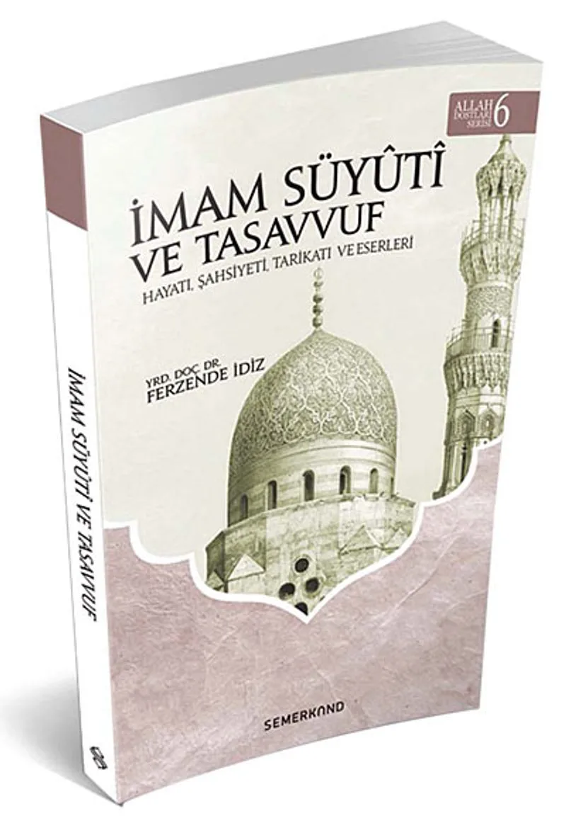 İmam Süyuti ve Tasavvuf Hayatı, Şahsiyeti, Tarikatı ve Eserleri