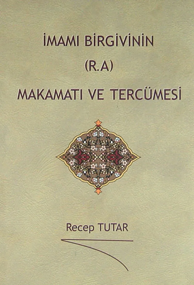 İmamı Birgivinin (R.A) Makamatı ve Tercümesi