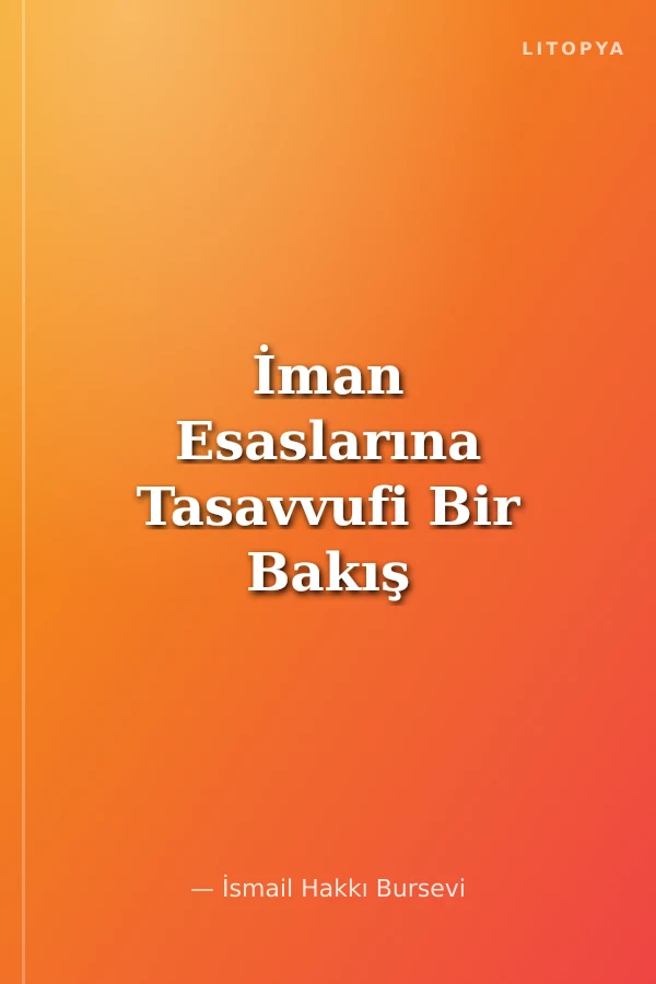 İman Esaslarına Tasavvufi Bir Bakış
