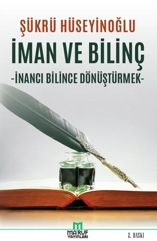 İman ve Bilinç İnancı Bilince Dönüştürmek