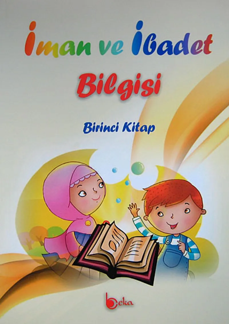 İman ve İbadet Bilgisi (Birinci Kitap)