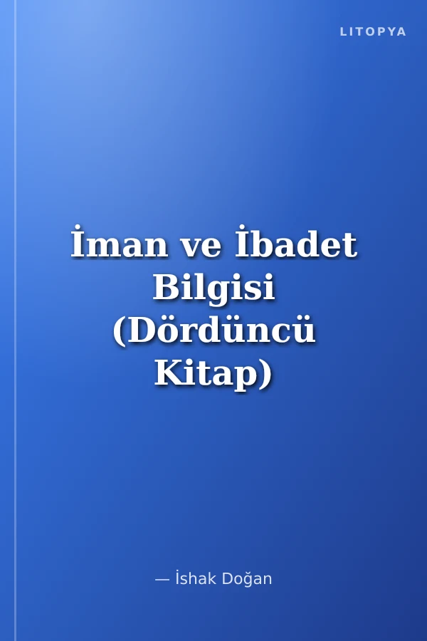 İman ve İbadet Bilgisi (Dördüncü Kitap)