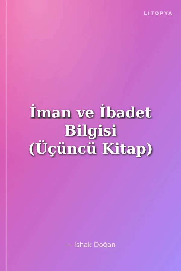 İman ve İbadet Bilgisi (Üçüncü Kitap)