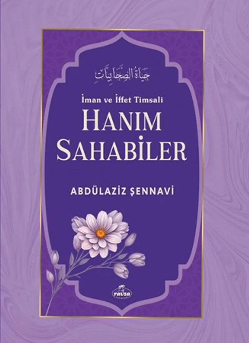 İman ve İffet Timsali Hanım Sahabiler