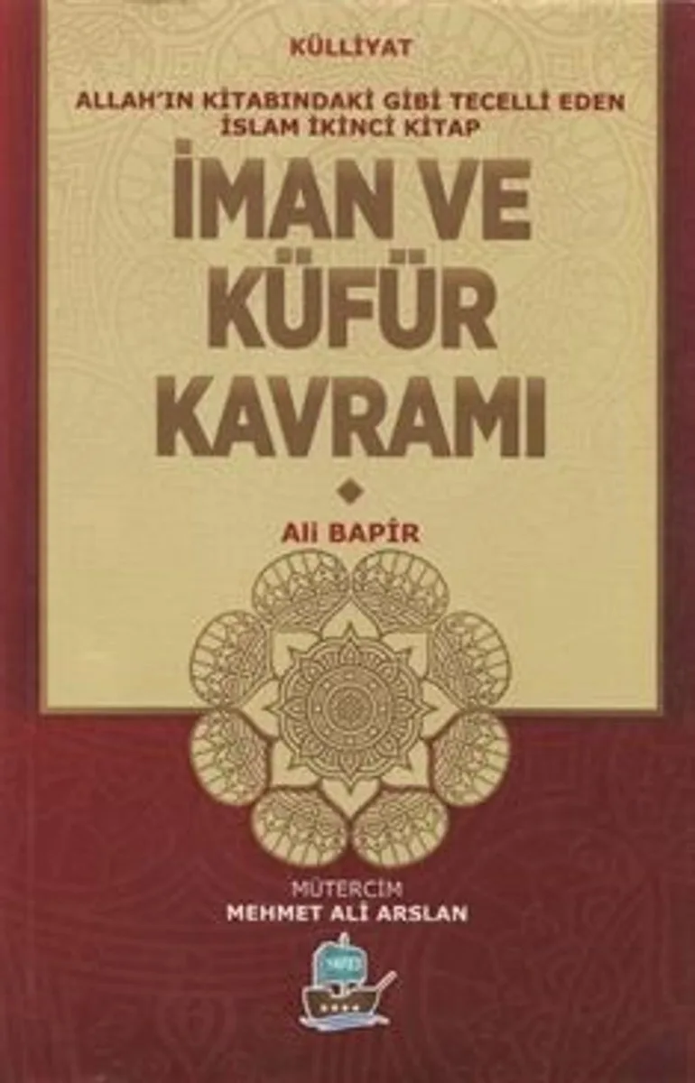 İman ve Küfür Kavramı Allah'ın Kitabındaki Gibi Tecelli Eden İslam 2