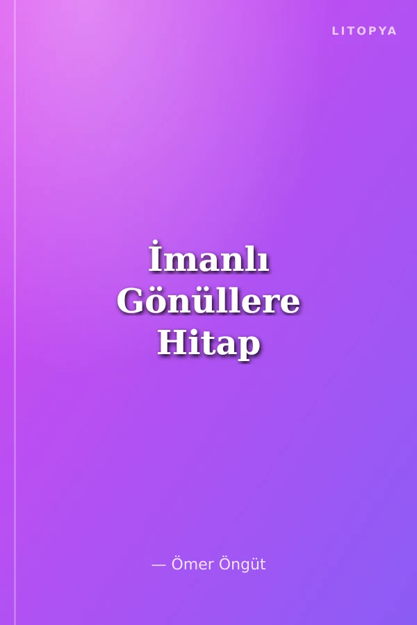 İmanlı Gönüllere Hitap