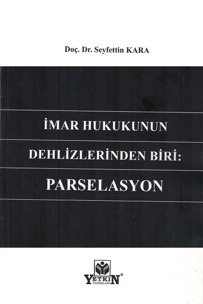 İmar Hukukunun Dehlizlerinden Biri: Parselasyon