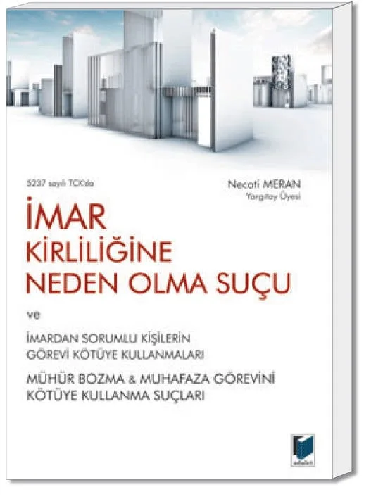 İmar Kirliliğine Neden Olma Suçu