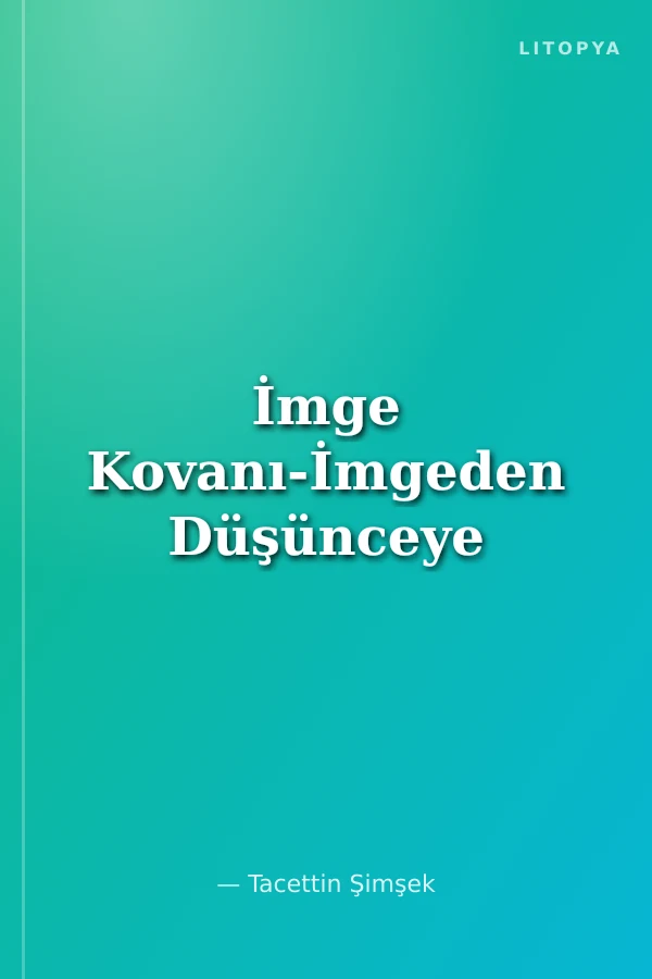 İmge Kovanı-İmgeden Düşünceye