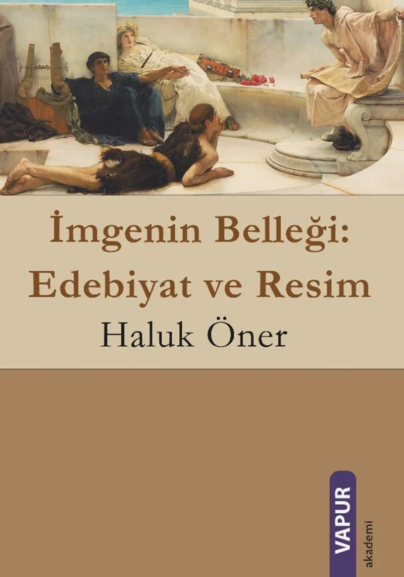 İmgenin Belleği: Edebiyat ve Resim (Renkli)