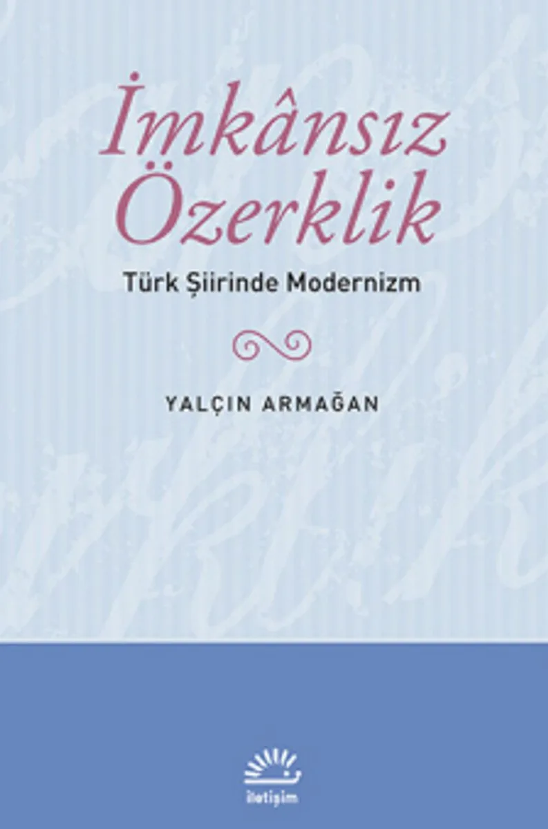 İmkansız Özerklik Türk Şiirinde Modernizm