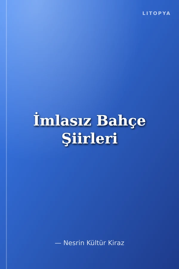 İmlasız Bahçe Şiirleri