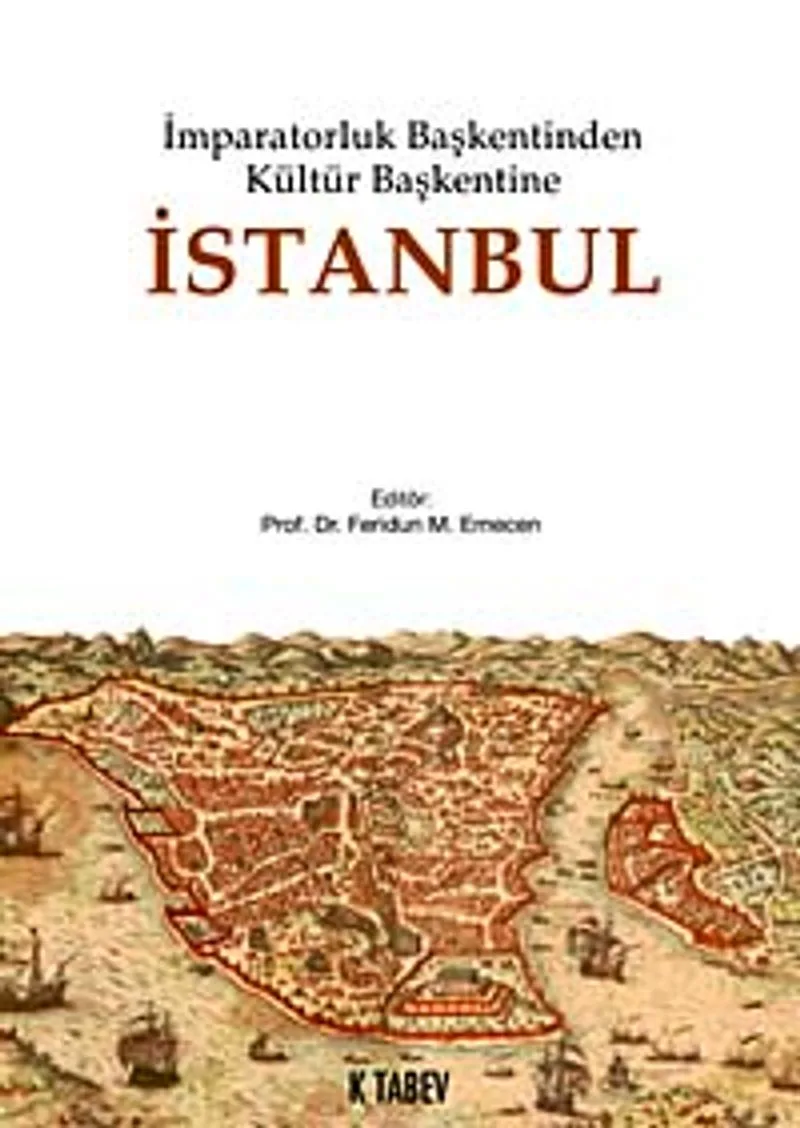 İmparatorluk Başkentinden Kültür Başkentine İstanbul