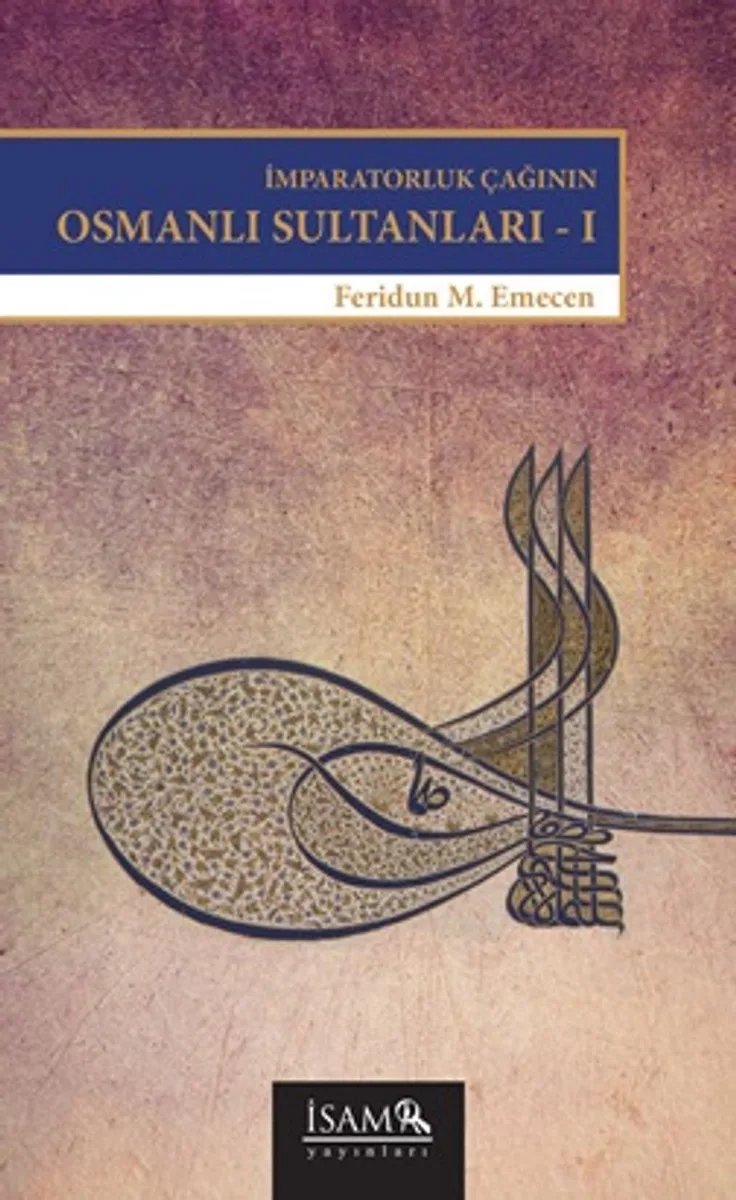 İmparatorluk Çağının Osmanlı Sultanları - 1 Bayezid (II) - Yavuz - Kanuni