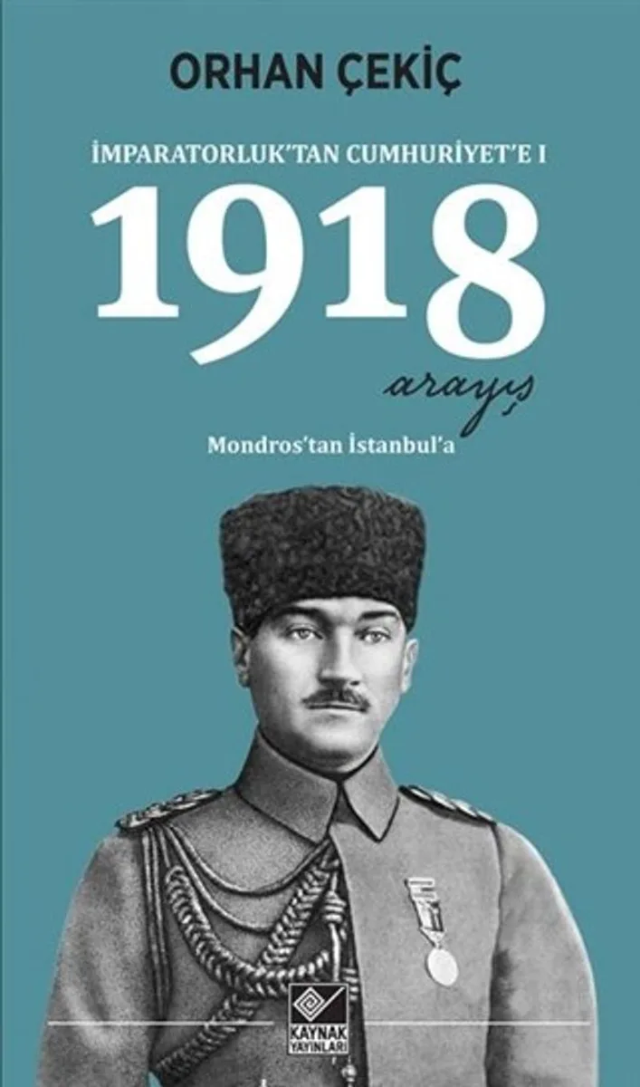 İmparatorluk'tan Cumhuriyet'e - 1 1918 Mondros'tan İstanbul'a
