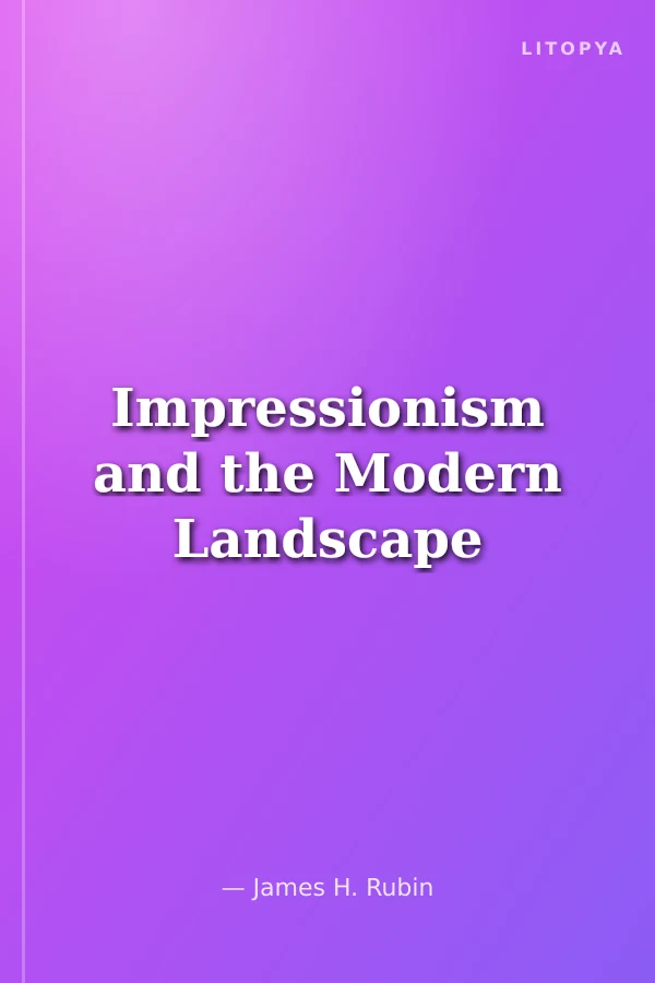 Impressionism and the Modern Landscape