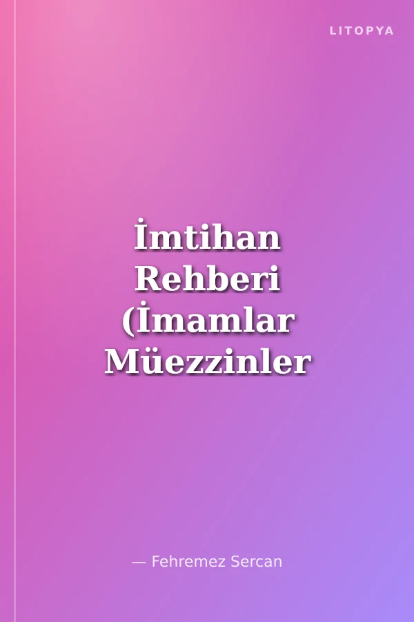 İmtihan Rehberi (İmamlar Müezzinler İçin)