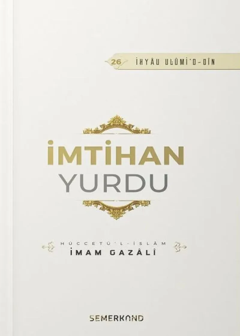 İmtihan Yurdu İhya-u Ulumiddin