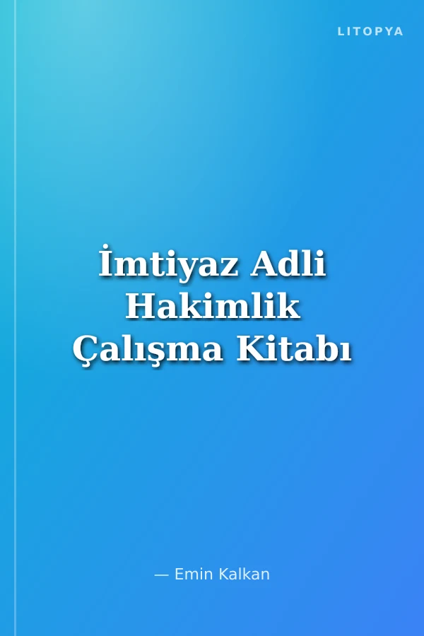İmtiyaz Adli Hakimlik Çalışma Kitabı