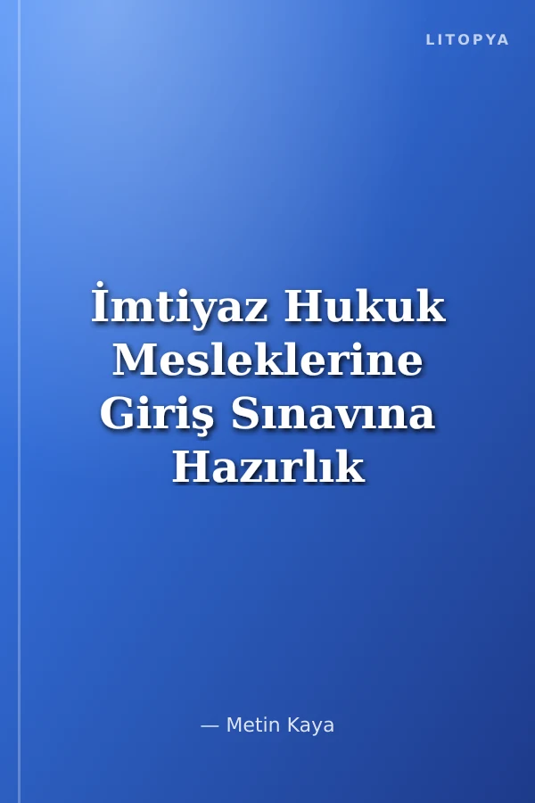 İmtiyaz Hukuk Mesleklerine Giriş Sınavına Hazırlık Ders Notları İdare Hukuku - İdari Yargılama Usul Hukuku