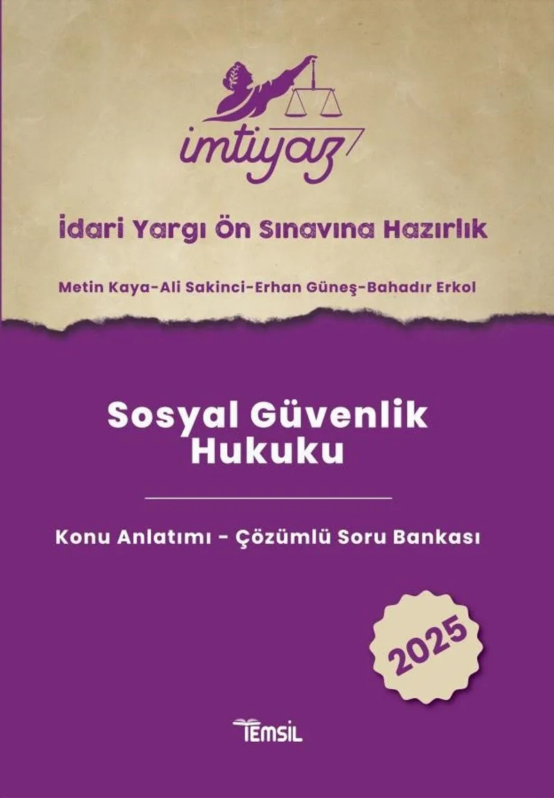 İmtiyaz İYÖS Sınavına Hazırlık Sosyal Güvenlik Hukuku Konu Anlatımı- Çözümlü Soru Bankası