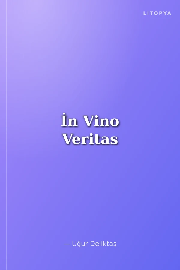 İn Vino Veritas