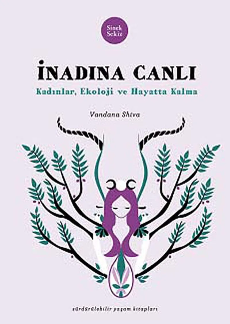 İnadına Canlı Kadınlar, Ekoloji ve Hayatta Kalma