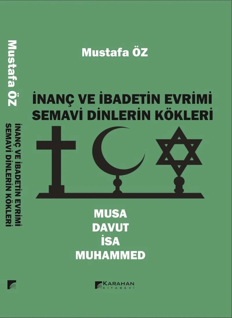 İnanç ve İbadetin Evrimi Musa - Davut - İsa - Muhammed