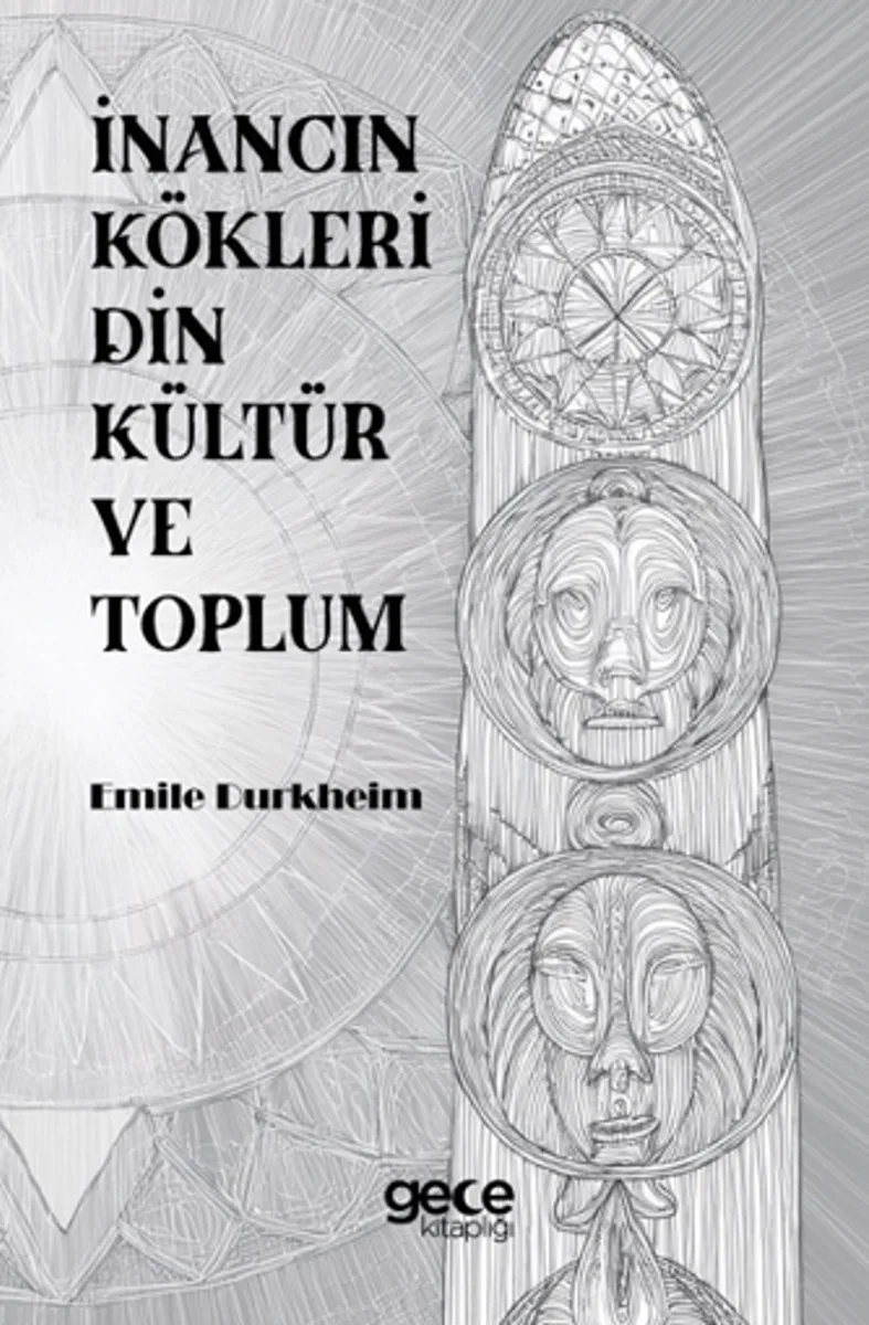 İnancın Kökleri Din Kültür ve Toplum