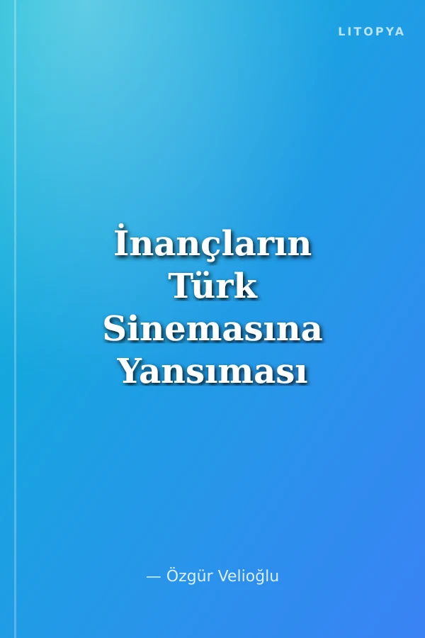İnançların Türk Sinemasına Yansıması