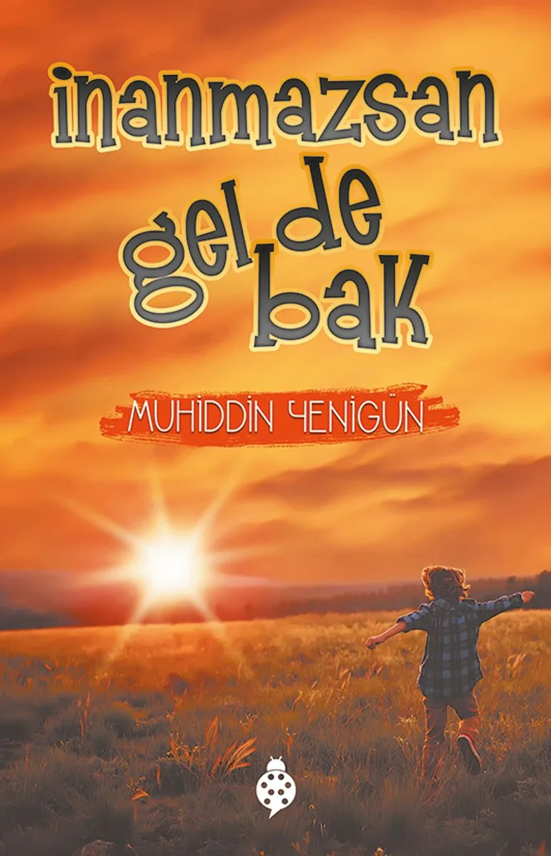 İnanmazsan Gel de Bak